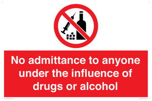 No admittance to anyone under the influence of drugs or alcohol